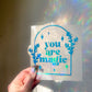 Holographic "You Are Magic"